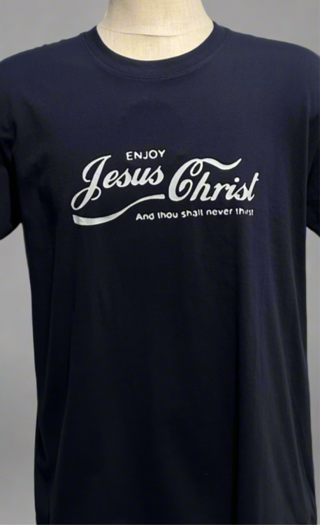 Enjoy Jesus Christ and you shall never