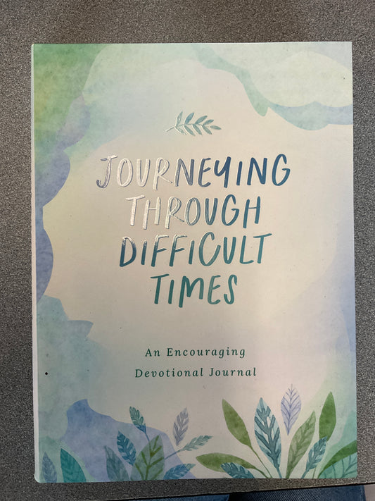 Devotional: Journeying Through Difficult Times