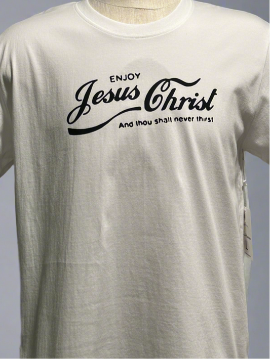 Enjoy Jesus Christ and you shall never