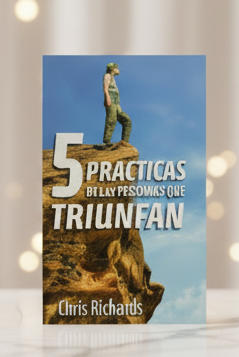 5 Prácticas De Las Personas Que Triunfan