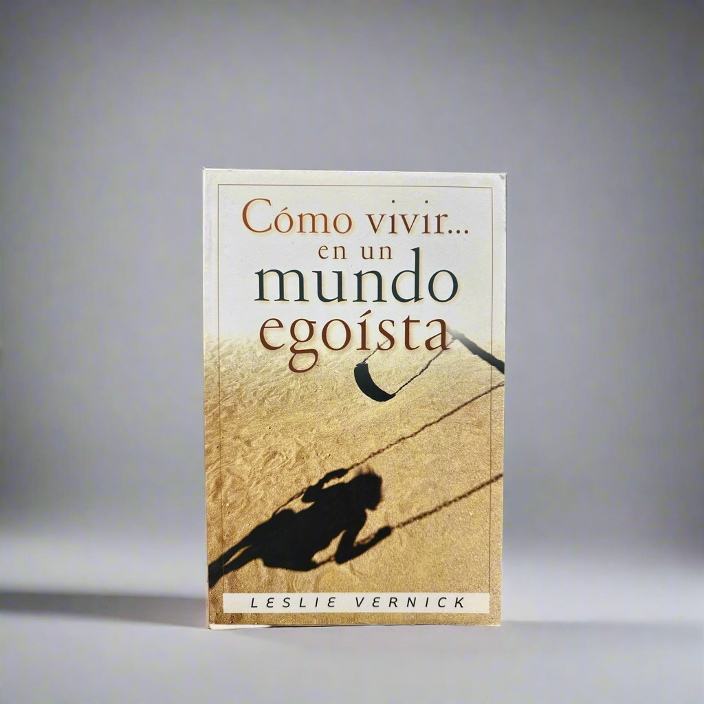 Cómo Vivir… En Un Mundo Egoísta