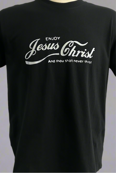 Enjoy Jesus Christ and you shall never