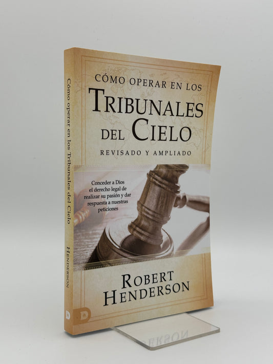 Cómo Operar En Los Tribunales Del Cielo