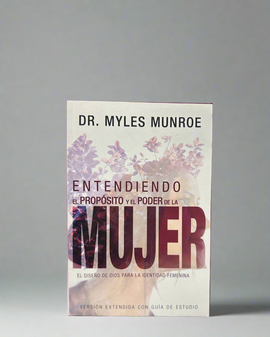 Entendiendo El Propósito Y El Poder De La Mujer
