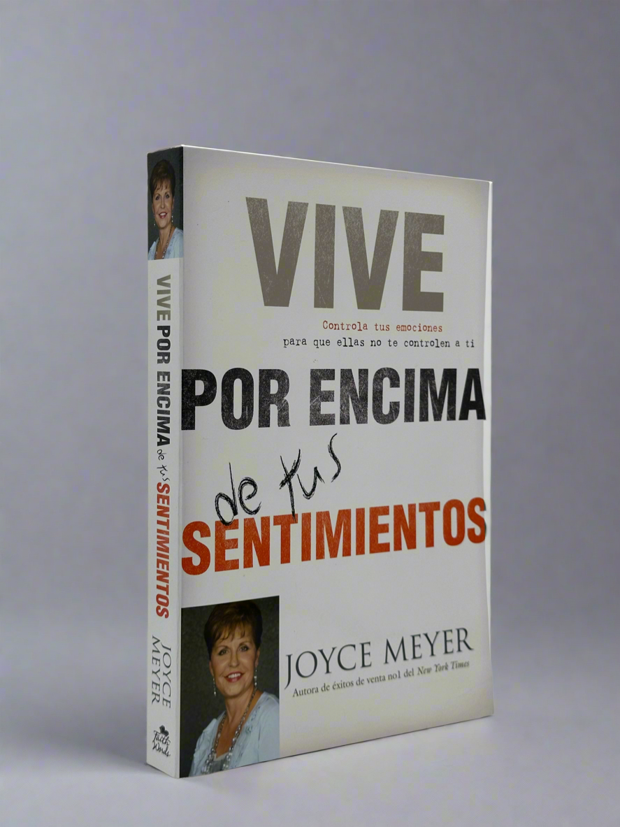 Vive Por Encima De Tus Sentimientos