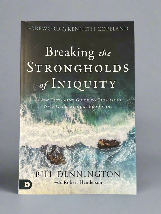 Breaking The strongholds of Iniquity