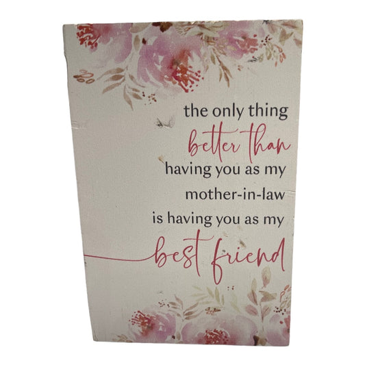 Small wooden frame table decor “the only thing better…”