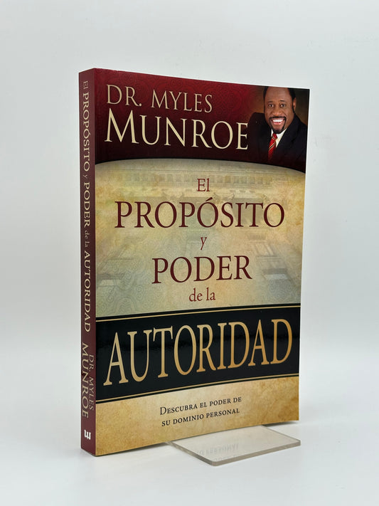 El Propósito y Poder De La Autoridad