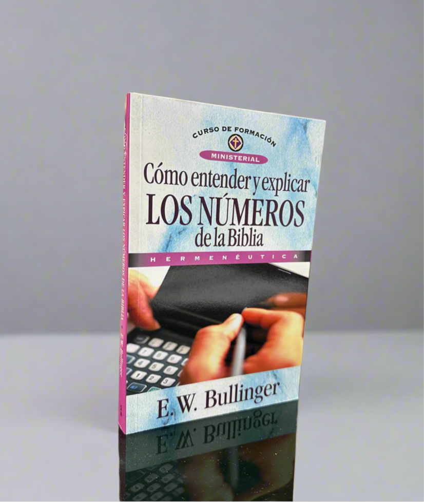 Cómo Entender Y Explicar Los Números De La Biblia