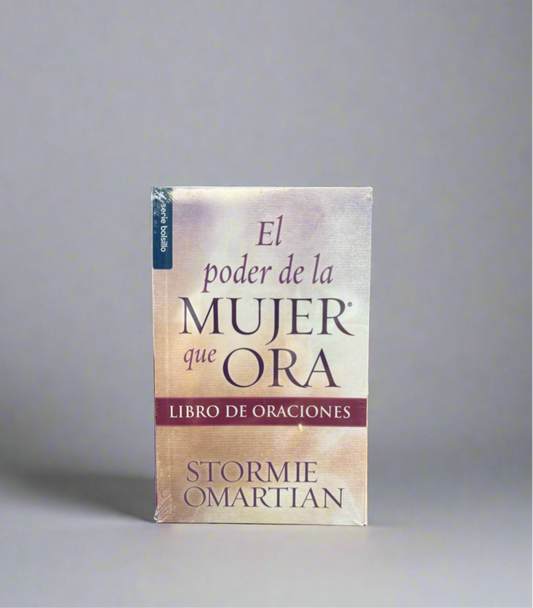 El Poder De La Mujer Que Ora (Oraciones)