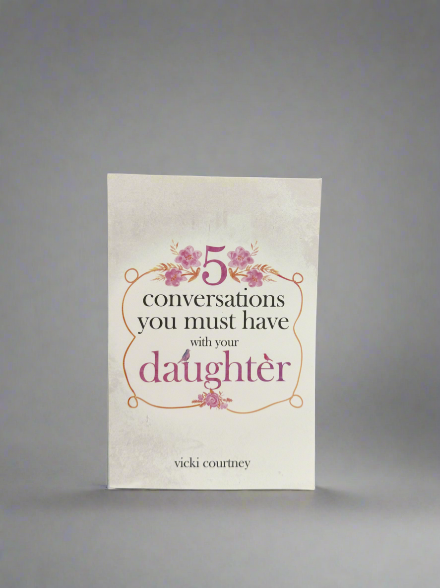 5 Conversations You Must Have With Your Daughter