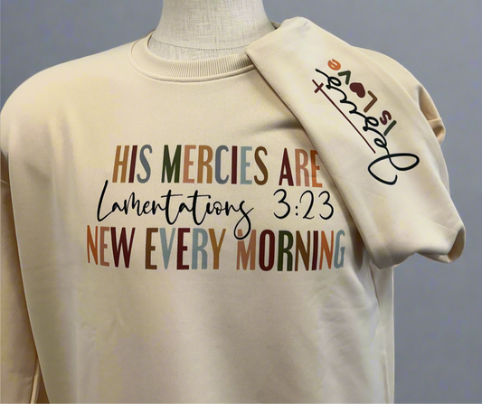 Sweatshirt lamentations 3:23