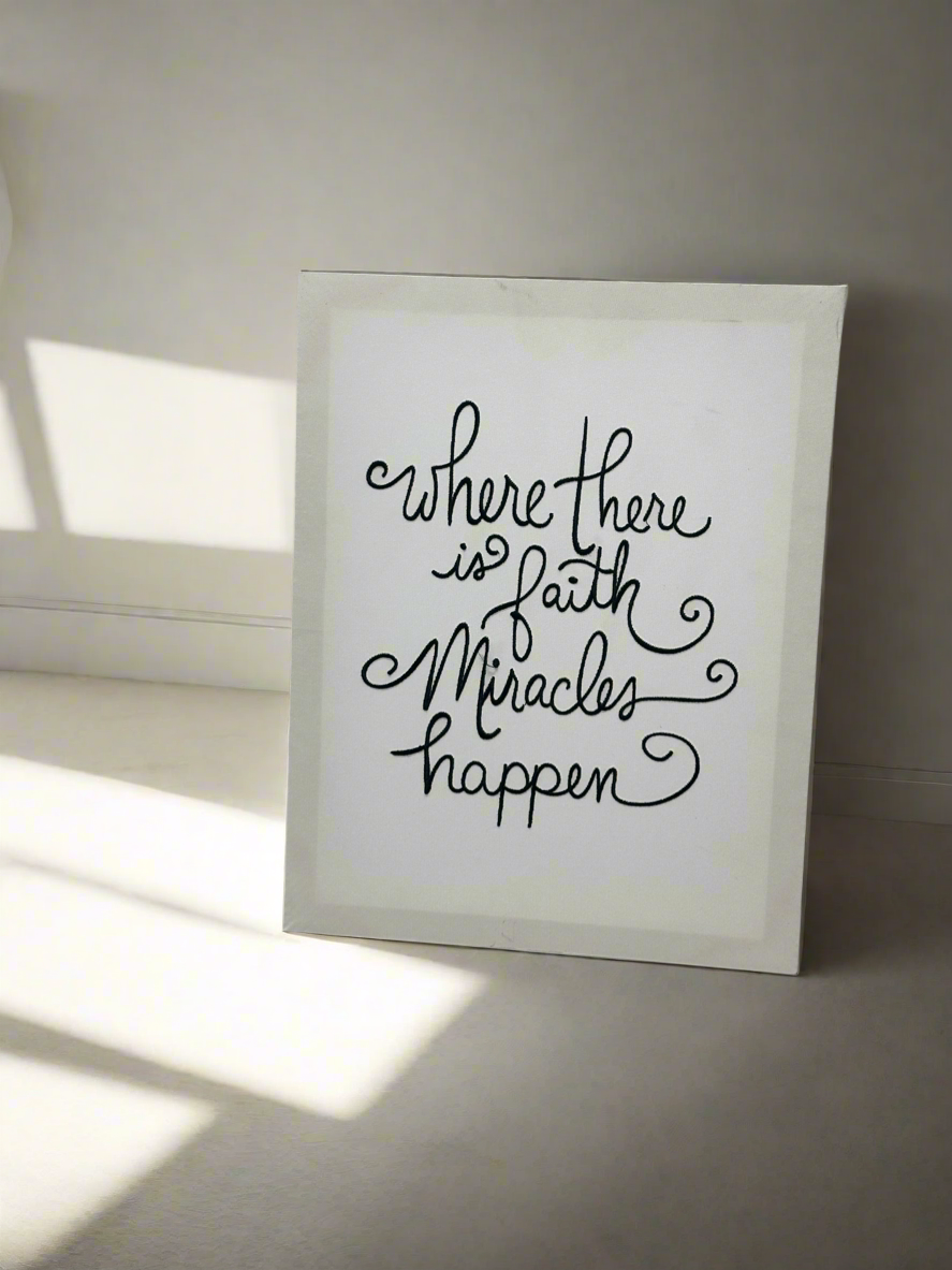 White canvas frame where there is faith