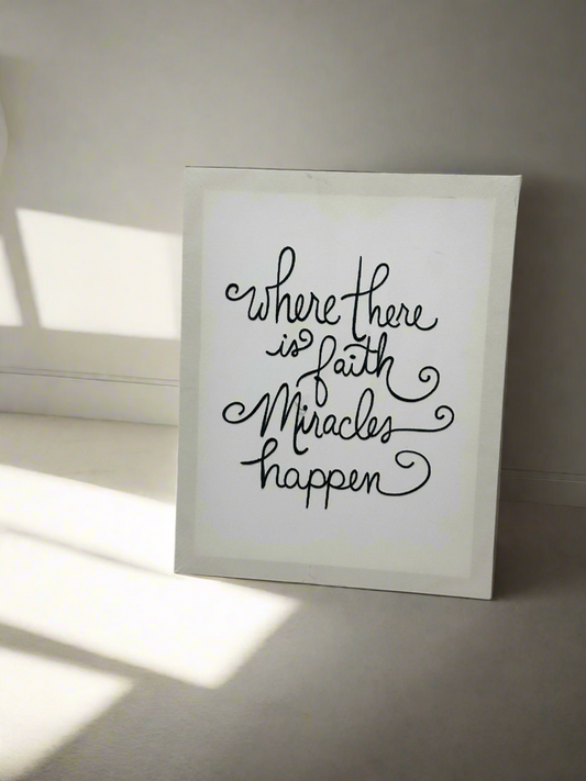 White canvas frame where there is faith