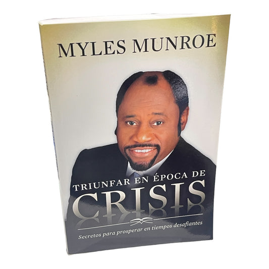 Triunfar En Época De Crisis
