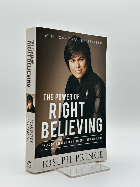 The Power Of Right Believing