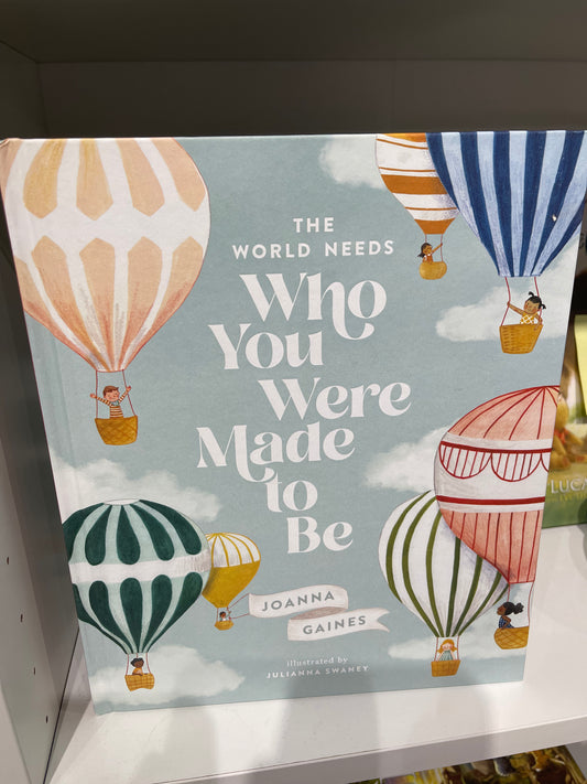 The World Needs Who You Were Made To Be