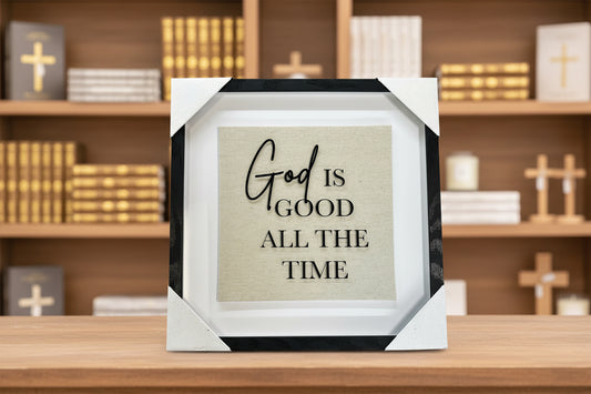 Wall Art: God is good all the time
