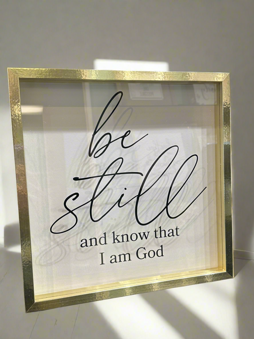 Be still and know that I am God