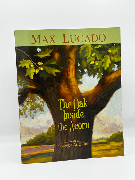 The Oak Inside The Acorn