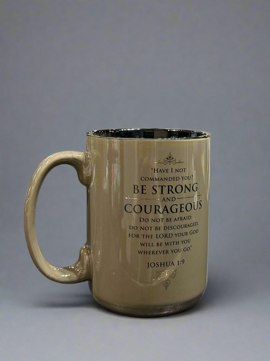 Be Strong And Courageous Mug