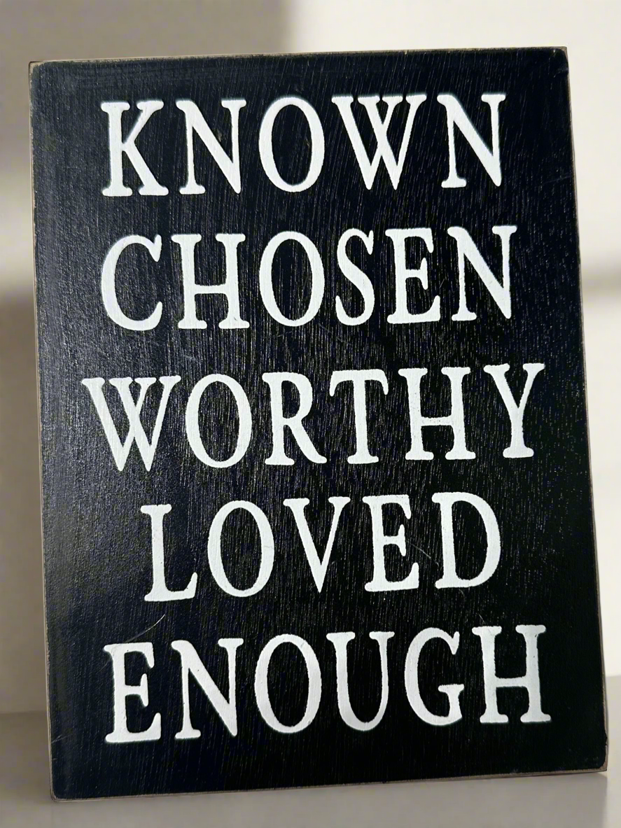 “Known, chosen…”