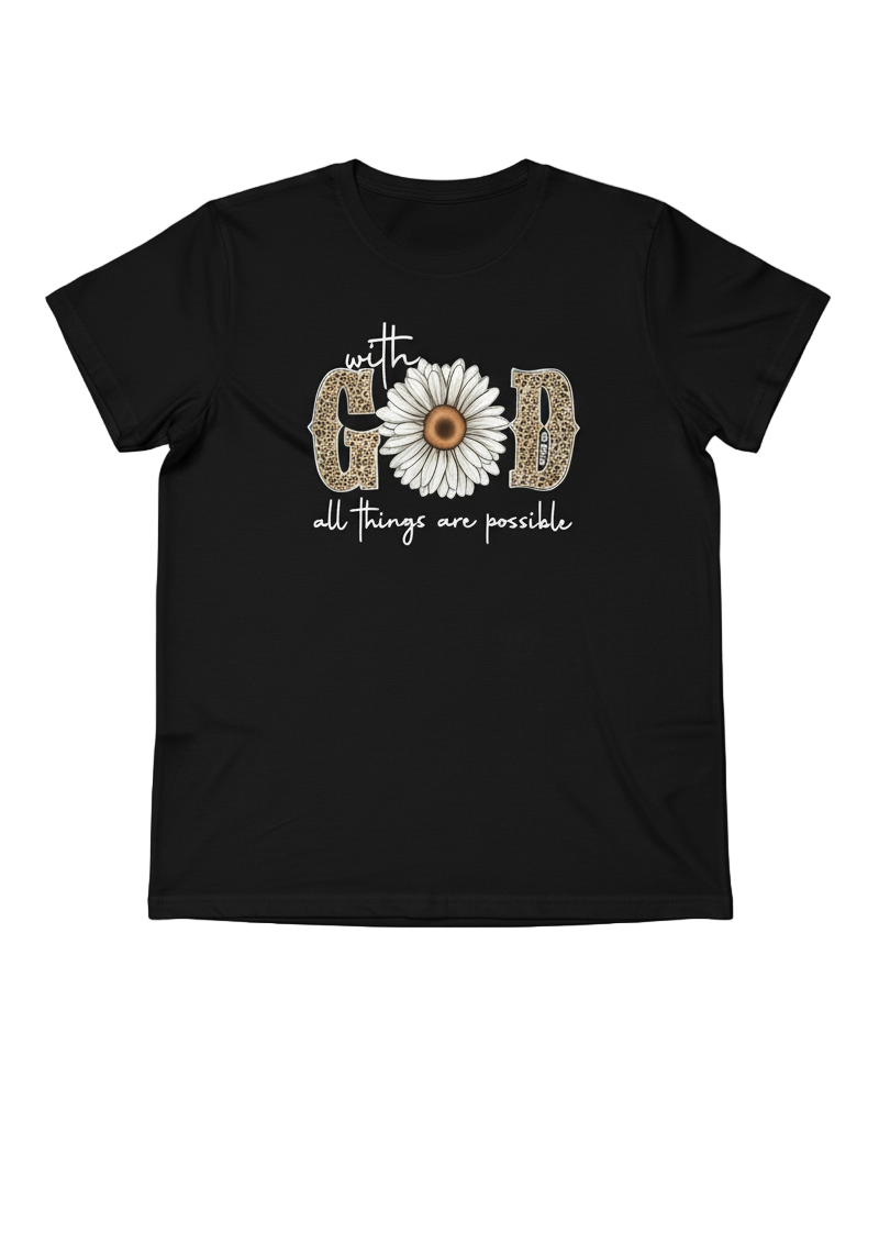 T-Shirt: “With God all thing are possible”