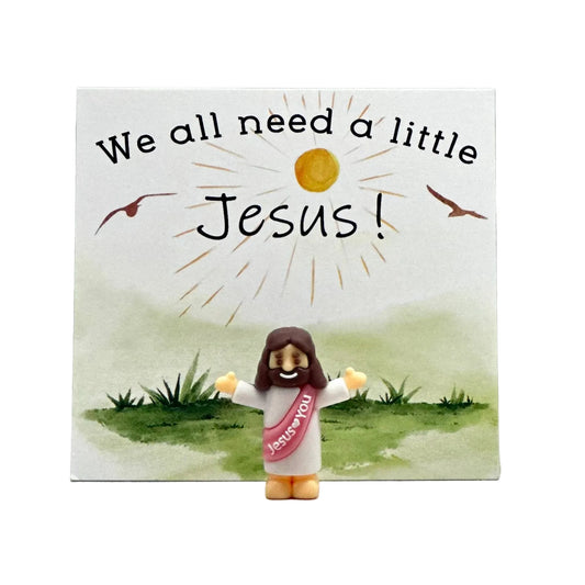 “We all need a little Jesus”