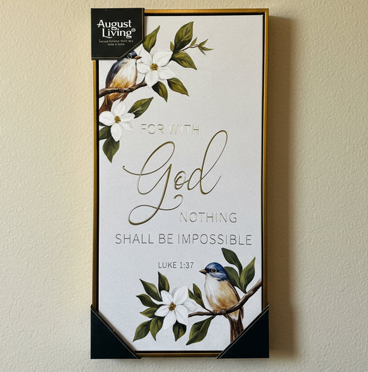 Wall Art: For With God Nothing shall be impossible - Luke 1:37