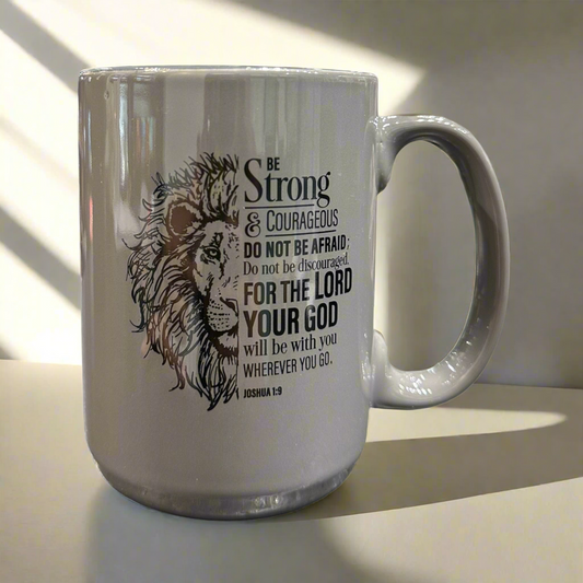 Be Strong & Courageous Mug