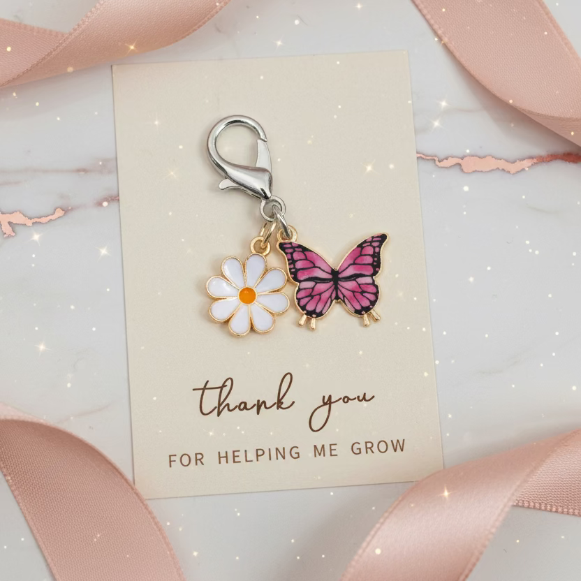 Purse charm:  “Thank you for Helping me grow”